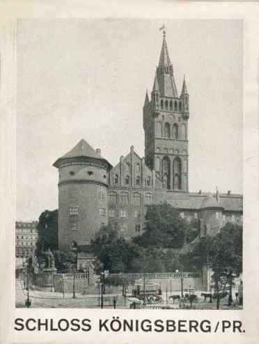 Das Schloß in Königsberg/Pr. und seine Sammlungen